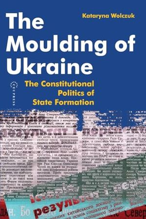 The Moulding of Ukraine
