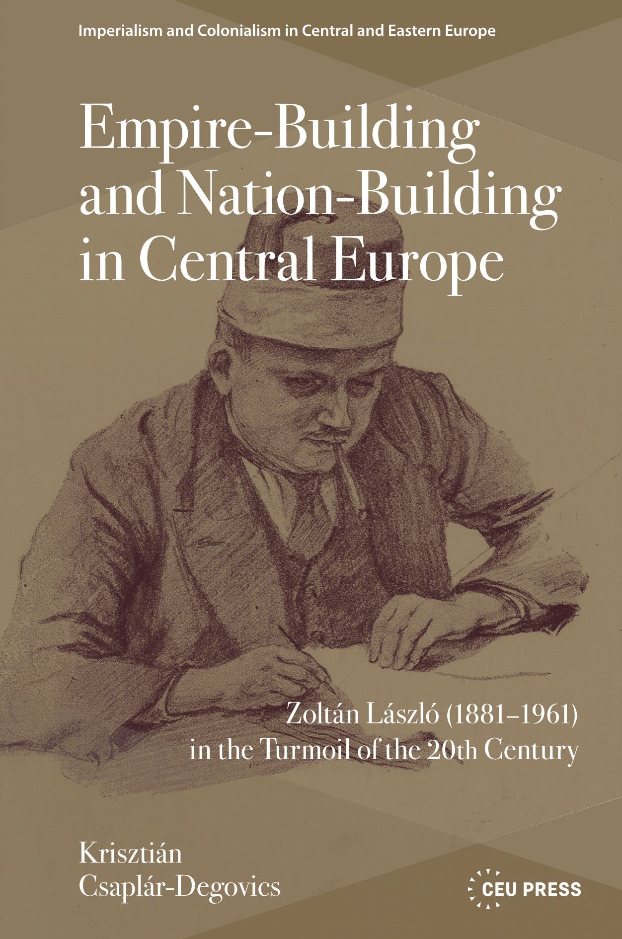 Empire-Building and Nation-Building in Central Europe