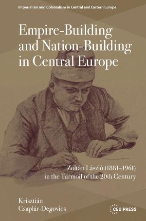 Empire-Building and Nation-Building in Central Europe