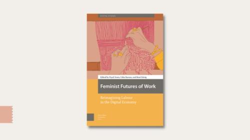 New Open Access title: Feminist Futures of Work: Reimagining Labour in the Digital Economy