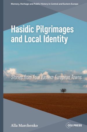 Hasidic Pilgrimages and Local Identity
