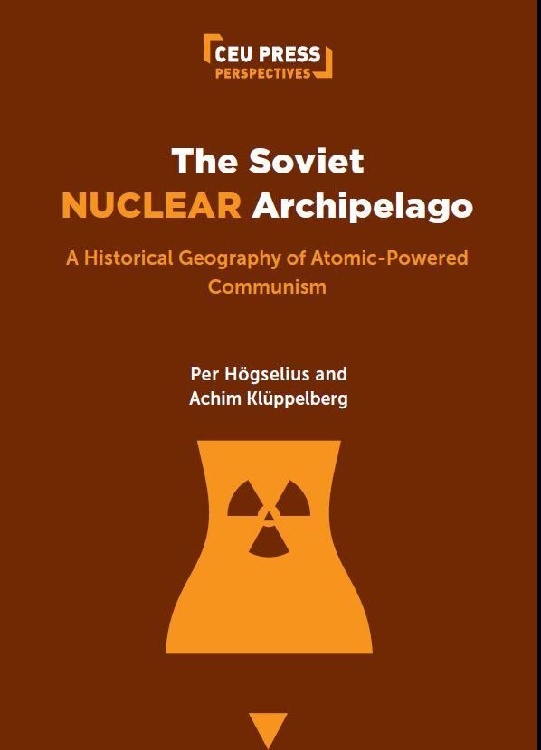 The Soviet Nuclear Archipelago | Amsterdam University Press