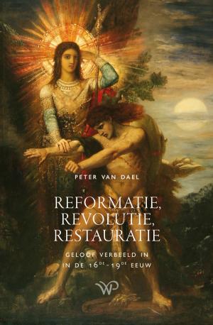 Reformatie, revolutie, restauratie