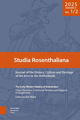 The Early Modern Rabbis of Amsterdam: Urban Dynamics, Communal Tensions, and Diasporic Entanglement