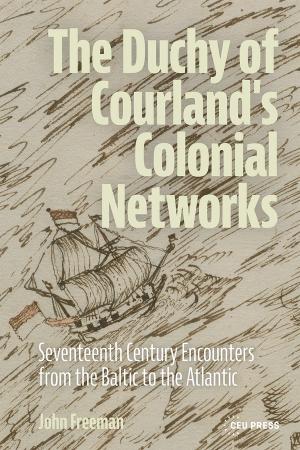 The Duchy of Courland's Colonial Networks