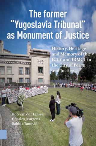 The Former “Yugoslavia Tribunal” as Monument of Justice