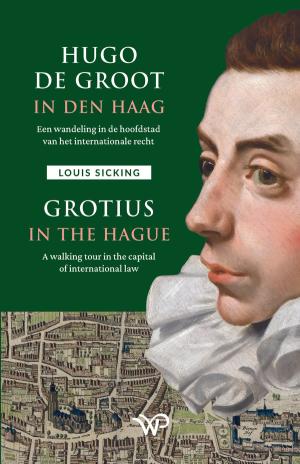 Hugo de Groot in Den Haag/Grotius in The Hague