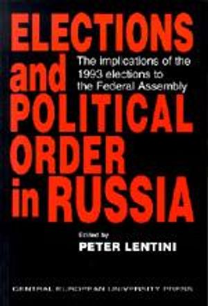 Elections and Political Order in Russia