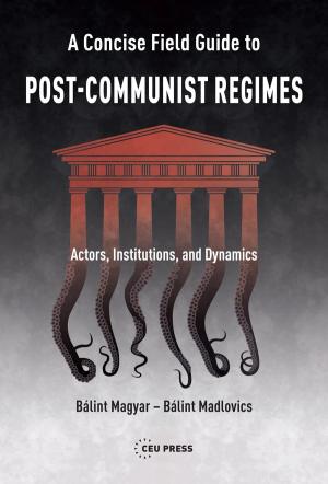 A Concise Field Guide to Post-Communist Regimes