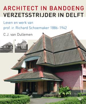 Architect in Bandoeng, verzetsstrijder in Delft