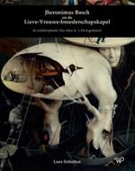 Jheronimus Bosch en de Lieve-Vrouwe-broederschapskapel