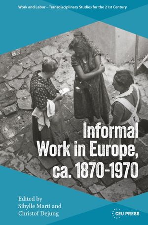 Informal Work in Europe, ca. 1870–1970