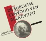 De sublieme eenvoud van relativiteit