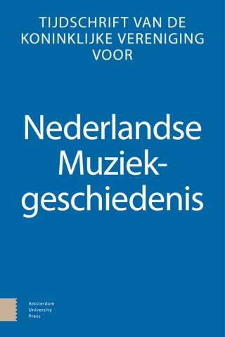 Tijdschrift van de Koninklijke Vereniging voor Nederlandse Muziekgeschiedenis