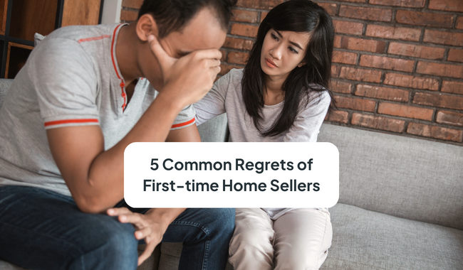 5 Common Regrets of First-time Home Sellers