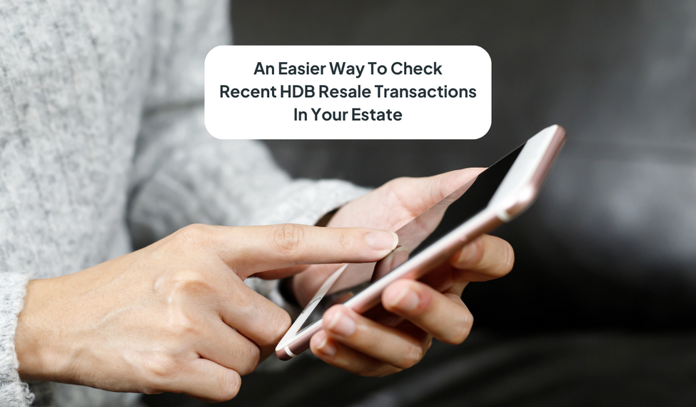 An Easier Way To Check Recent HDB Resale Transactions In Your Estate