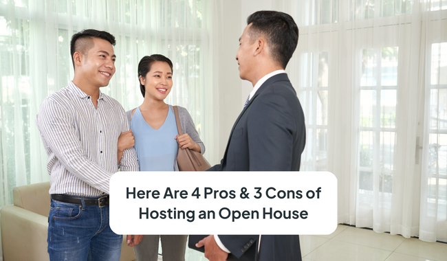 Here Are The Pros & Cons of Hosting an Open House Every Home Seller Should Know