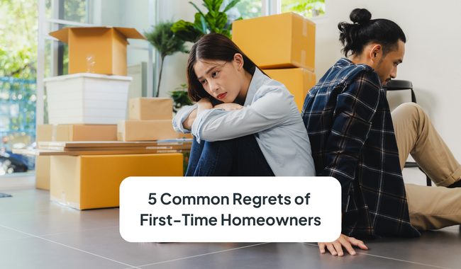 5 Common Regrets of First-Time Property Buyers & Homeowners