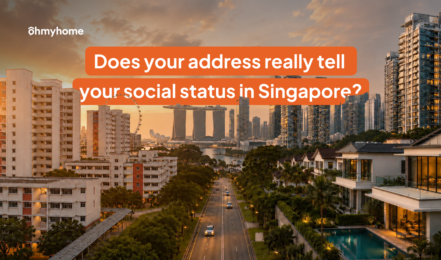 Do Singaporeans Measure Social Status By Where They Live?