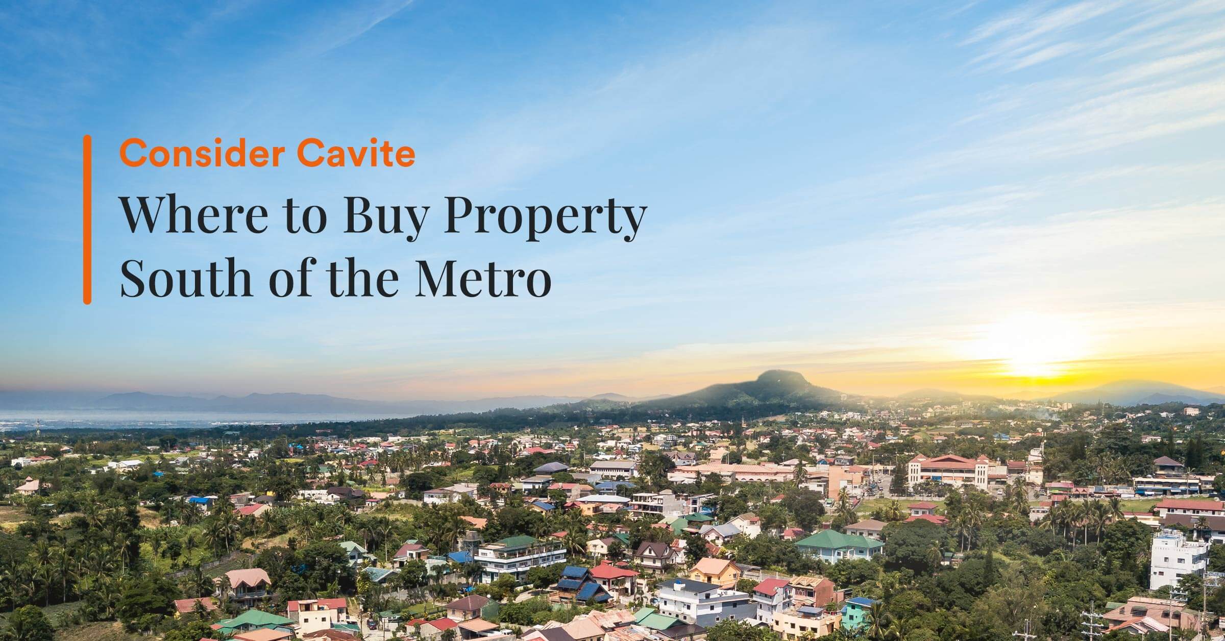 Consider Cavite: Where to Buy Property South Metro