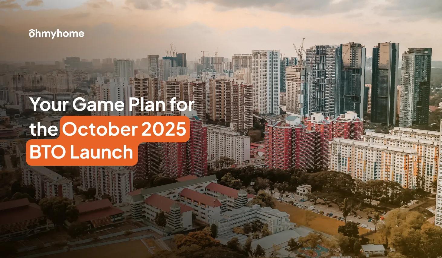 Your Game Plan for the October 2025 BTO Launch