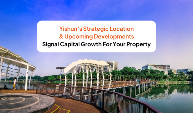 Why You Should Bet on Yishun – Upcoming Projects and Developments Signal Capital Growth For Your Property