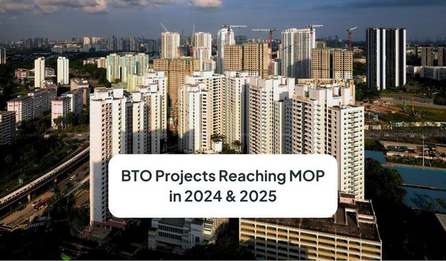 The Full List of BTO Projects Reaching MOP in 2024 & 2025