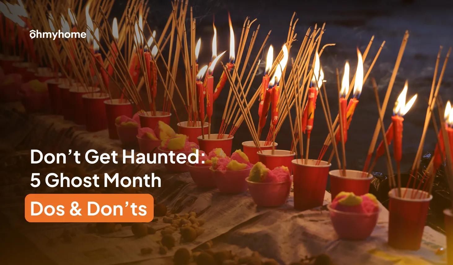 Don’t Get Haunted: 5 Ghost Month Dos & Don’ts
