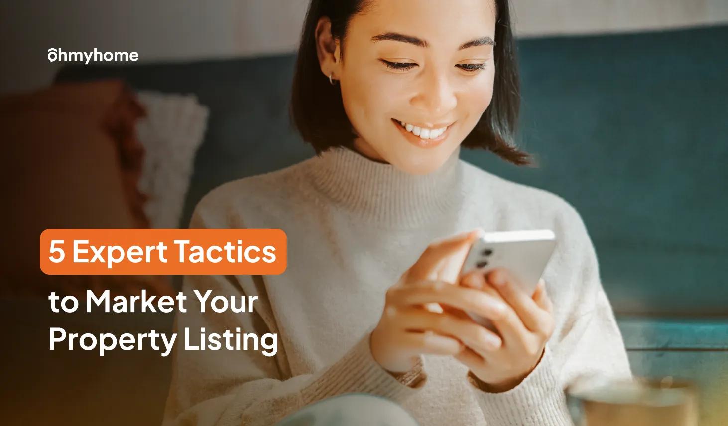 5 Expert Tactics to Market Your Property Listing