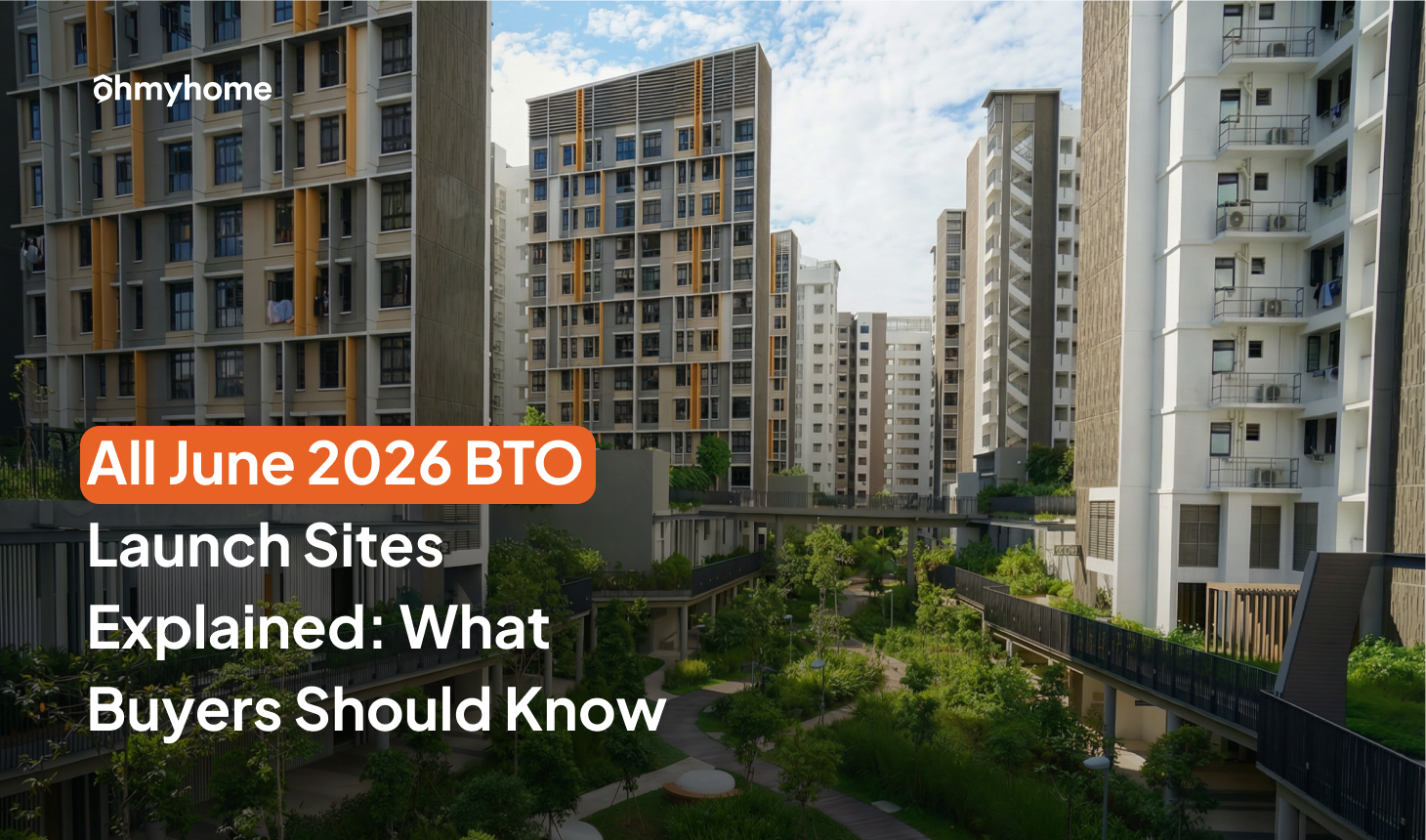 All June 2026 BTO Launch Sites: What Buyers Should Know