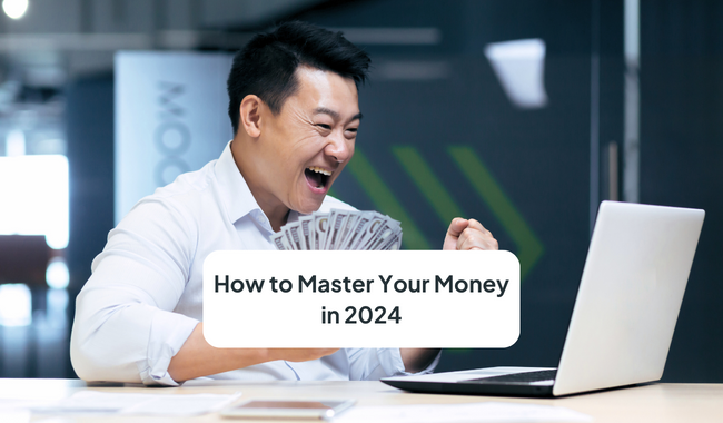 Master Your Money in 2024: How to Achieve Financial Resolutions