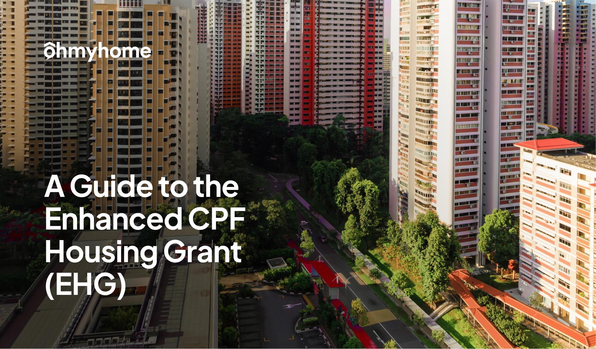 A Guide to the Enhanced CPF Housing Grant (EHG)