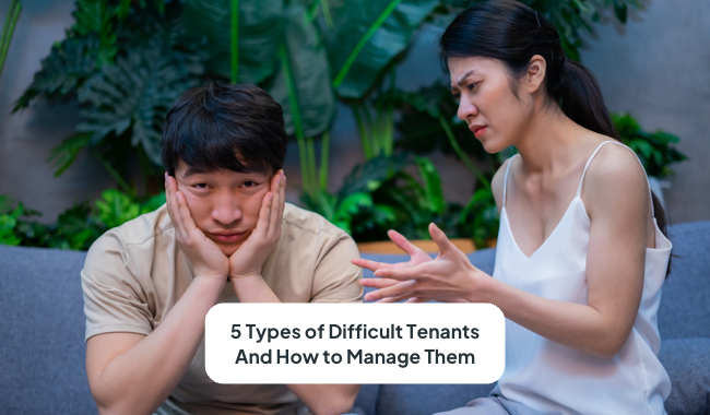 How To Manage These 5 Types Of Difficult Tenants