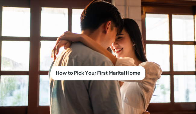Picking the Perfect Love Nest: Navigating the Maze of Matrimonial Properties