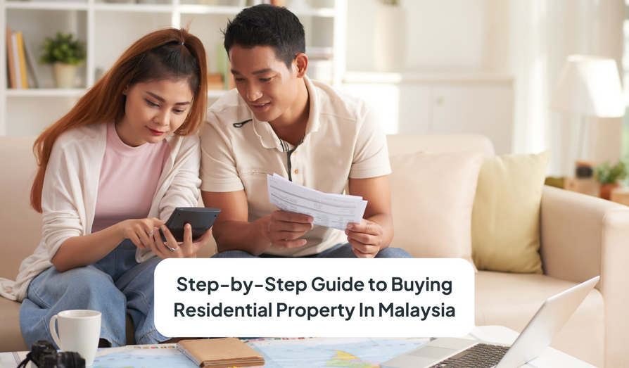 Step-by-Step Guide to Buying Residential Property In Malaysia