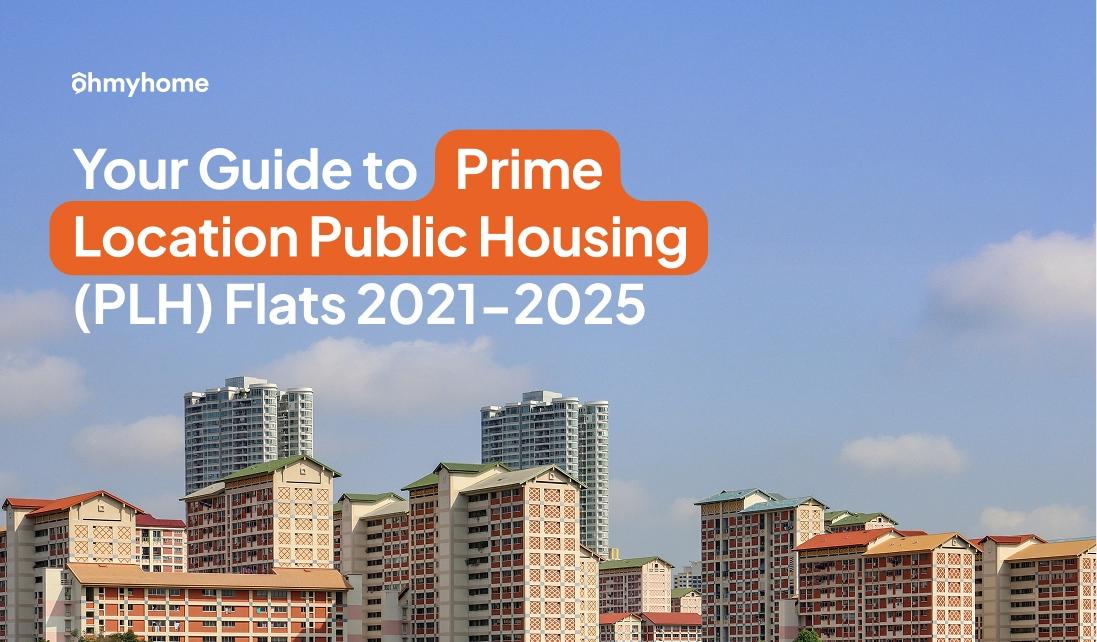 Your Guide to Prime Location Public Housing (PLH) Flats 2021-2025