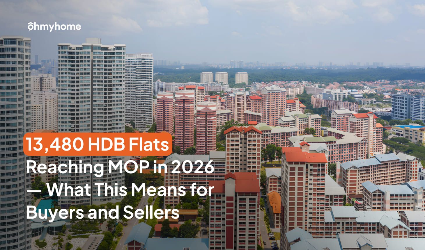 13,480 HDB Flats Reaching MOP in 2026 — What This Means for Buyers and Sellers