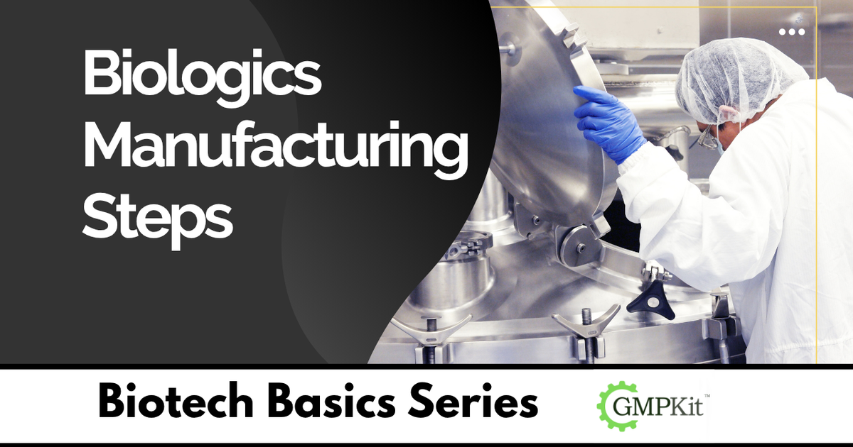 Biologics Manufacturing Processing Steps