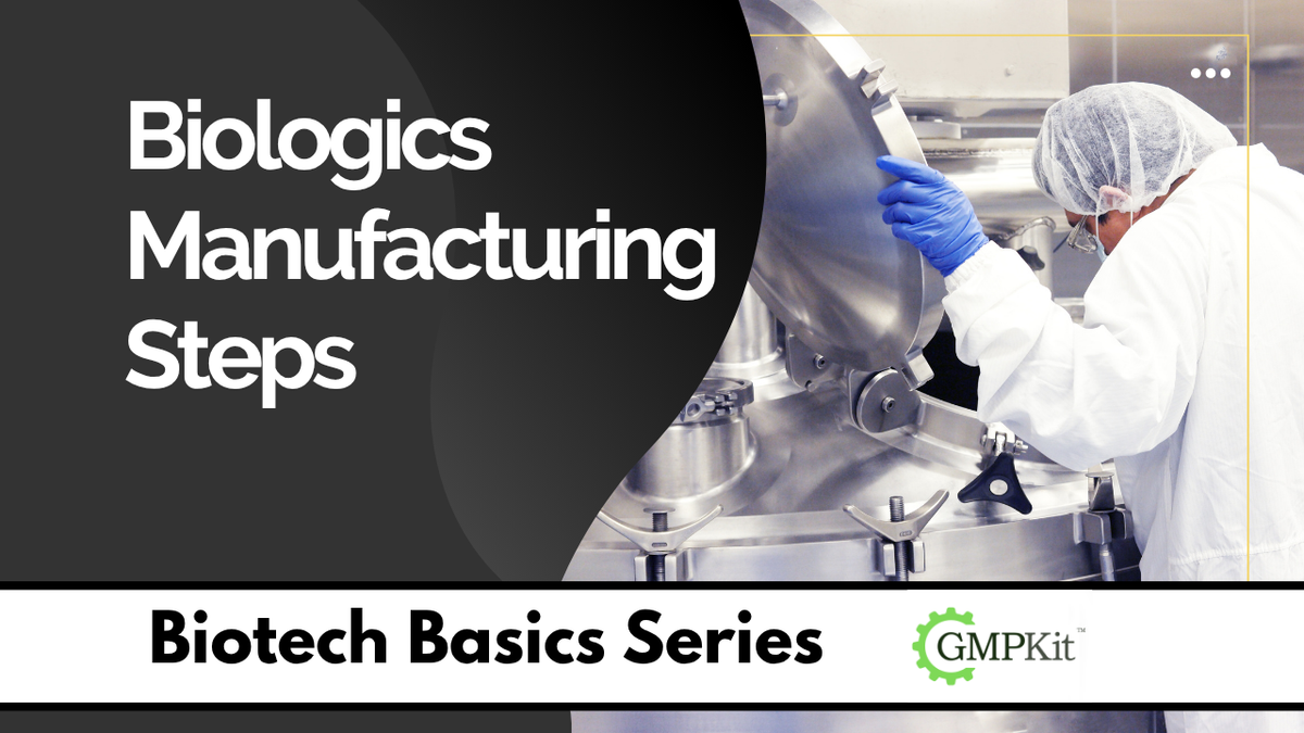 Biologics Manufacturing Processing Steps