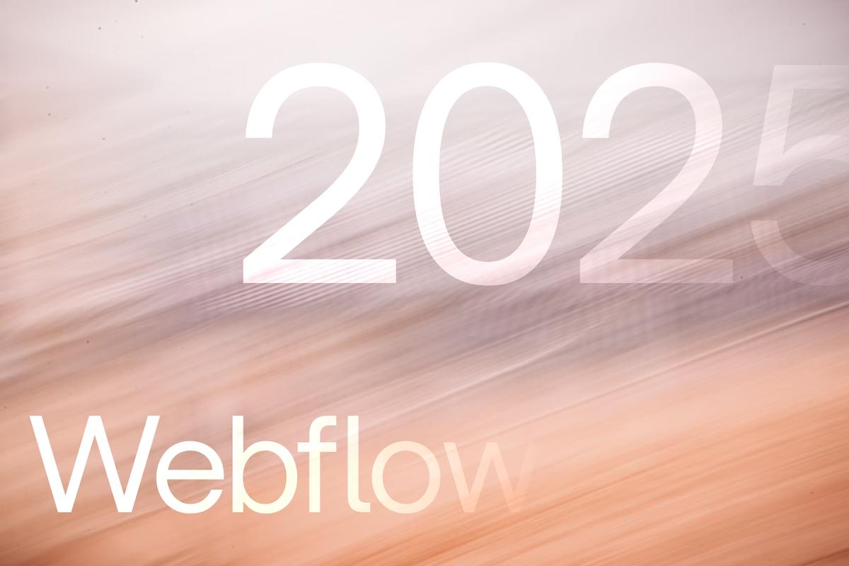 Schriftzug «Webflow 2025» auf unscharfem Hintergrund