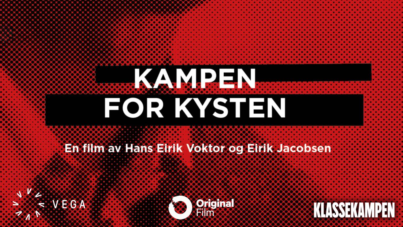 Kampen for kysten - visning i samarbeid med Klassekampen