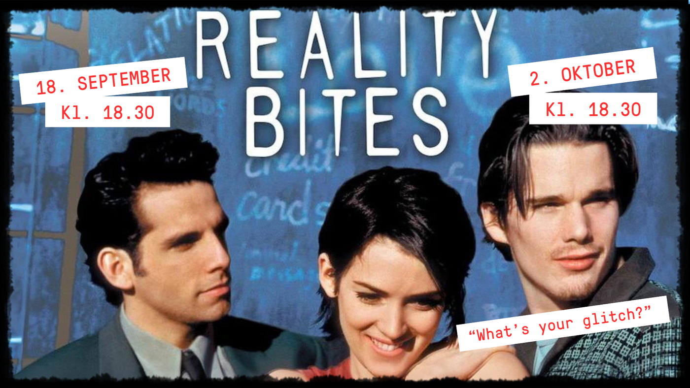 En kvinne med mørk kort hår med en mørkhåret mann på hver side. Filmens tittel Reality Bites og visningstidene 18. september 18:30 og 2. oktober 18:30 står på bilde-.