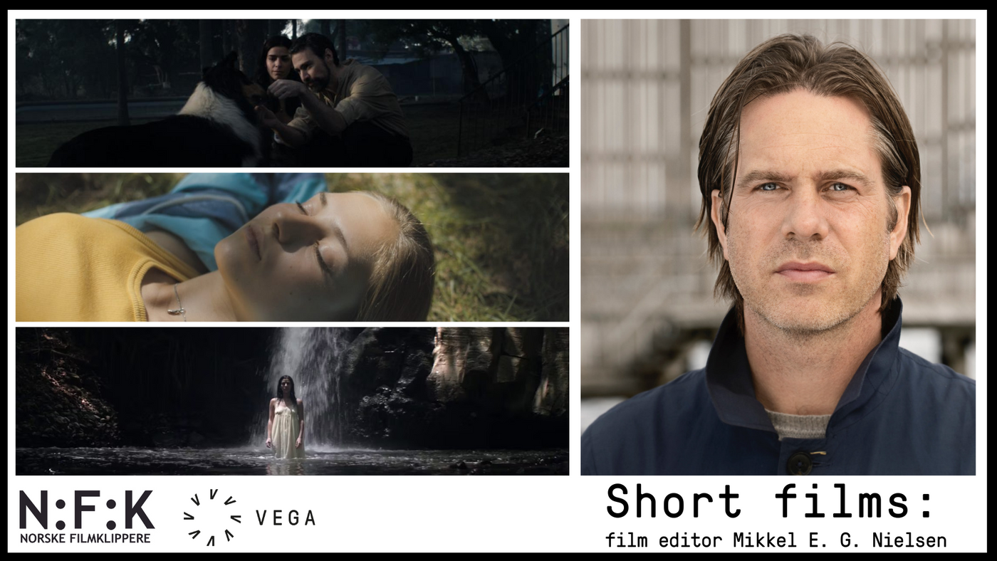 Short films: film editor Mikkel E. G. Nielsen