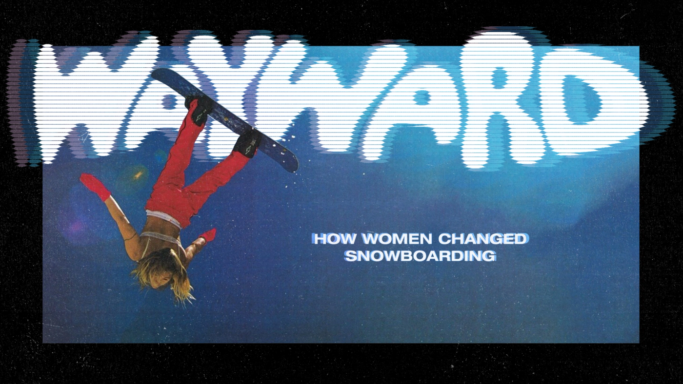 Wayward: How Women Changed Snowboarding