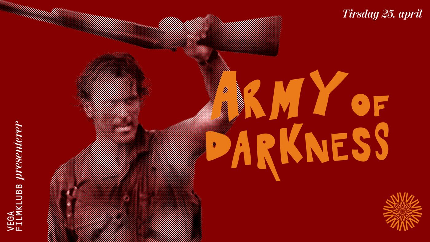 Vega Filmklubb: Army of Darkness