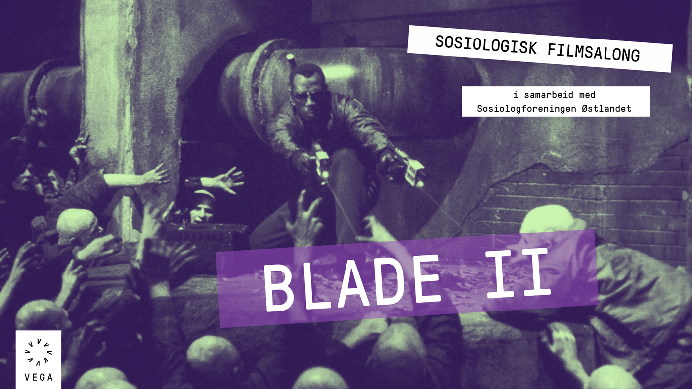 Blade 2 sosiologisk filmsalong