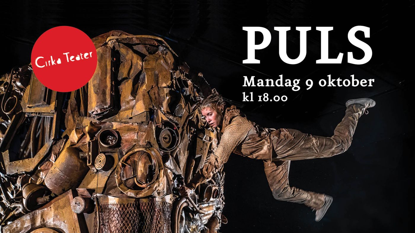 Cirka Teater: Puls Mandag 9. oktober 18:00