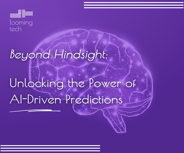 Beyond Hindsight: Unlocking the Power of AI-Driven Predictions