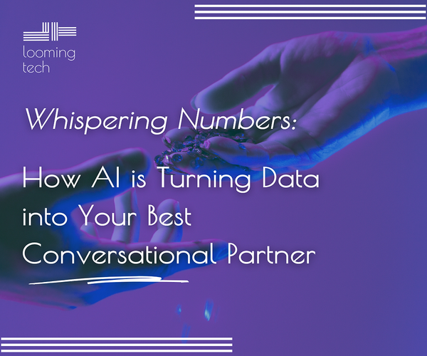 Whispering Numbers: How AI is Turning Data into Your Best Conversational Partner