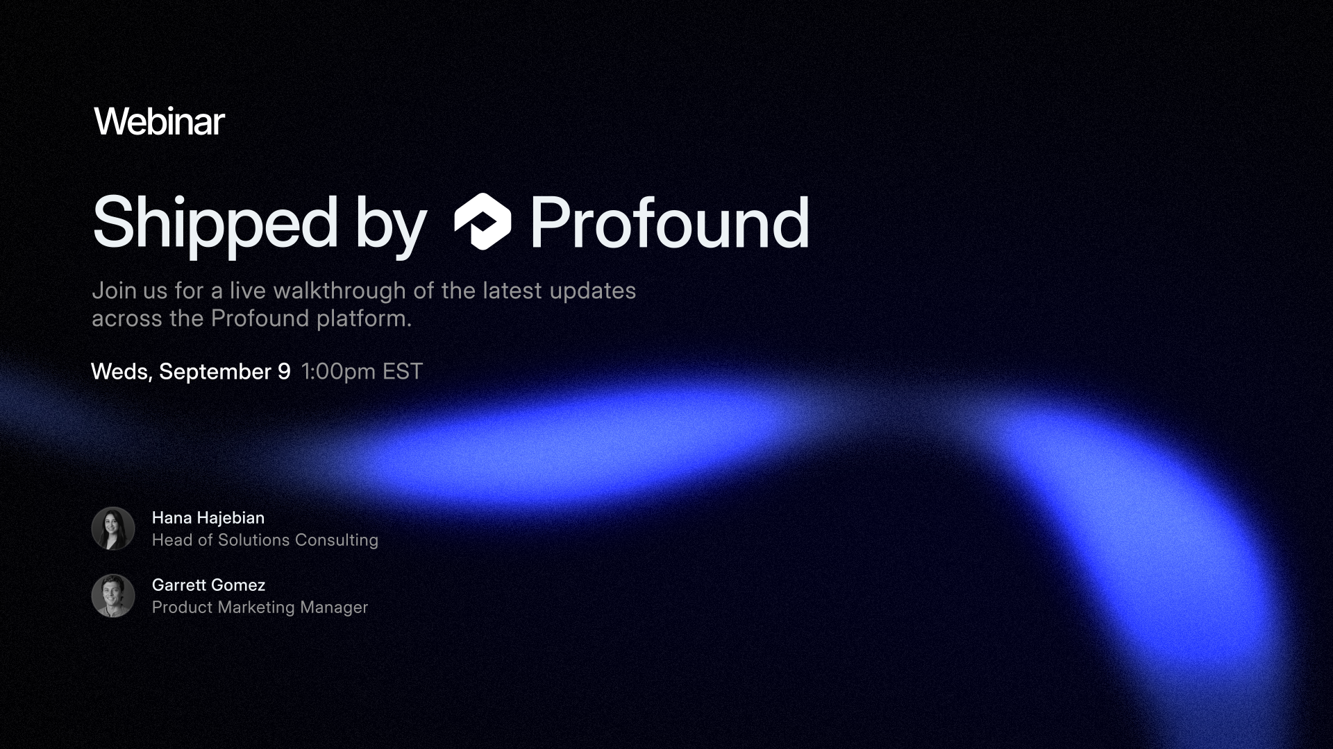 Profound — Join us for a live walkthrough of the latest updates across the Profound platform.